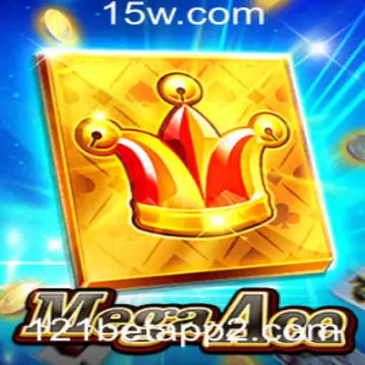 121betapp | Descubra o Fascinante Mundo do MegaAce: O Jogo do Momento
