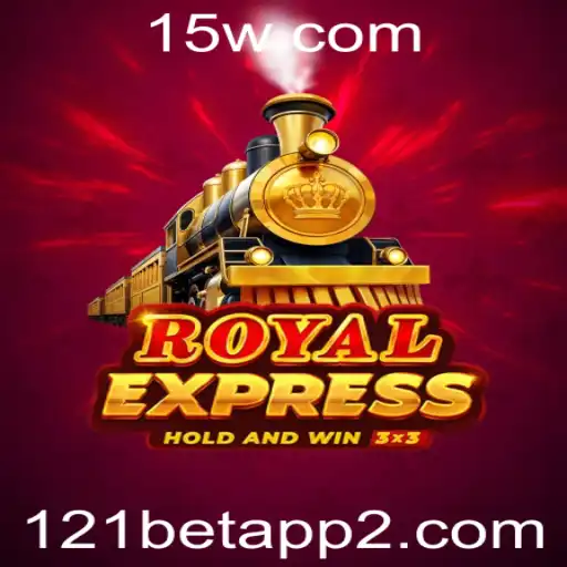 121betapp | Royal Express: Aventura e Estratégia no Novo Jogo de Azar